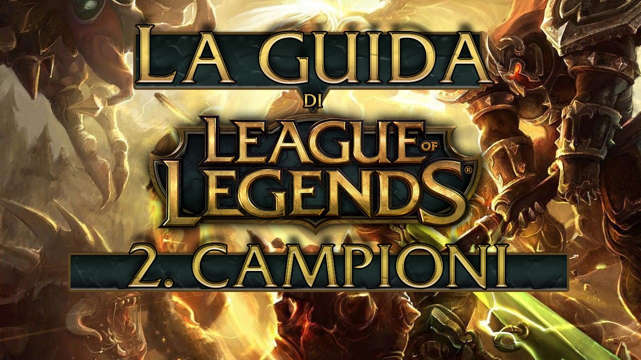 League of Legends Campioni Ep2 YouTube League of Legends Campioni Ep2 YouTube