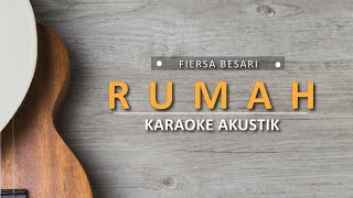 Rumah - Fiersa Besari (Karaoke Akustik)