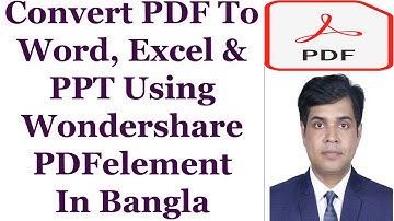Convert PDF To Word, Excel & PPT Using Wondershare PDFelement In Bangla