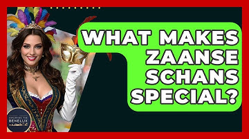 What Makes Zaanse Schans Special? - Exploring The Benelux