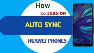 How to turn on auto sync on huawei /android tips