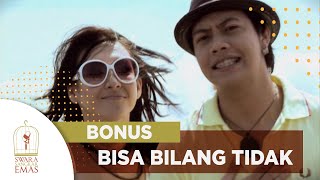 Bonus - Bisa Bilang Tidak [Official Music Video]