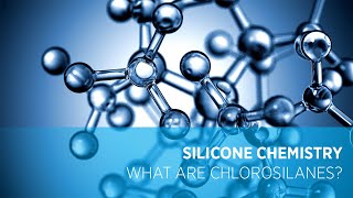 What are Chlorosilanes?