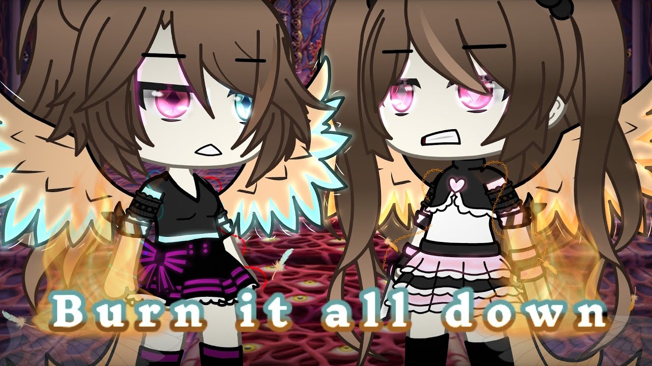 Burn It All Down GLMV // End of Rising Phoenix Season 1 //  [Original]