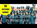 POLICE ACADEMY IN MEMORIAM - 15 ACTORS GONE