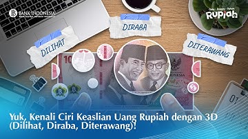 Yuk, Kenali Ciri Keaslian Uang Rupiah dengan 3D (Dilihat, Diraba, Diterawang)!