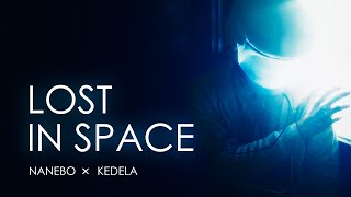 NANEBO x KEDELA - LOST IN SPACE