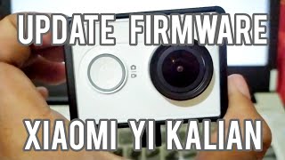 CARA MUDAH & CEPAT UPDATE SOFTWARE / FIRMWARE XIAOMI YI ACTION CAM (TUTORIAL)