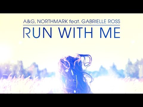 A&G, Northmark Feat. Gabrielle Ross - Run With Me (Club Mix) [Cover Art]