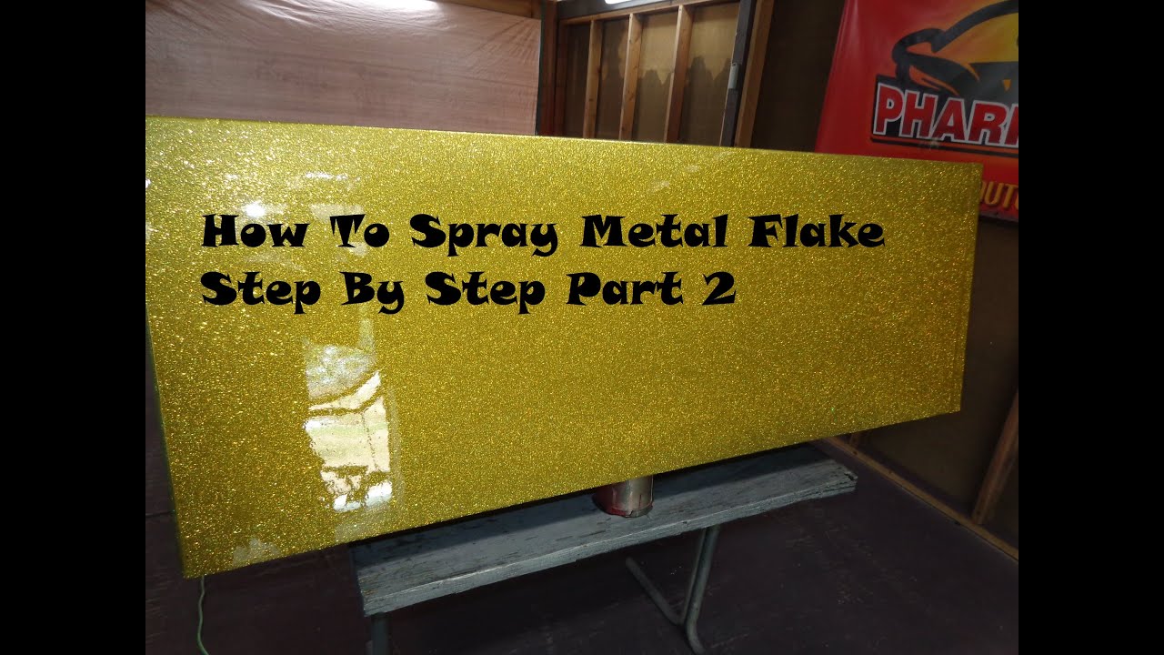 How To Spray Metal Flake Step By Step Part 2 - YouTube