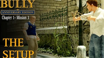 Bully Anniversary Edition - Chapter 1 - Mission #3 - Tha Setup