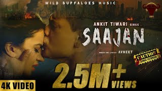 Saajan | Ankit Tiwari | Kashika Kapoor | Aadil Jaipuri | Avneet | Wild Buffaloes Music