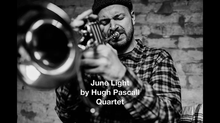 June Light - Hugh Pascall Quartet