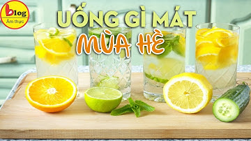 Top 12 thức uống giải nhiệt mùa hè nóng bức dễ làm tại nhà