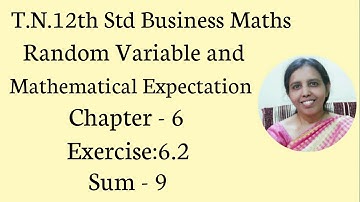 T.N.12 Business Maths  Exercise:6.2  Sum - 9 | Random Variable & Mathematical Expectation.