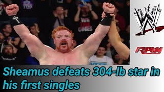 Sheamus defeats 304-lb star in his first singles win in nearly 3 years on RAW