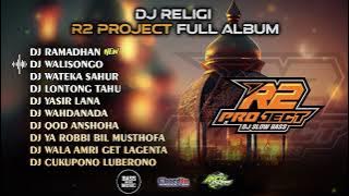 DJ RELIGI FULL BASS - RAMADHAN🔥R2 PROJECT FULL ALBUM🔥CLEAN AUDIO 🔥GLERRRR