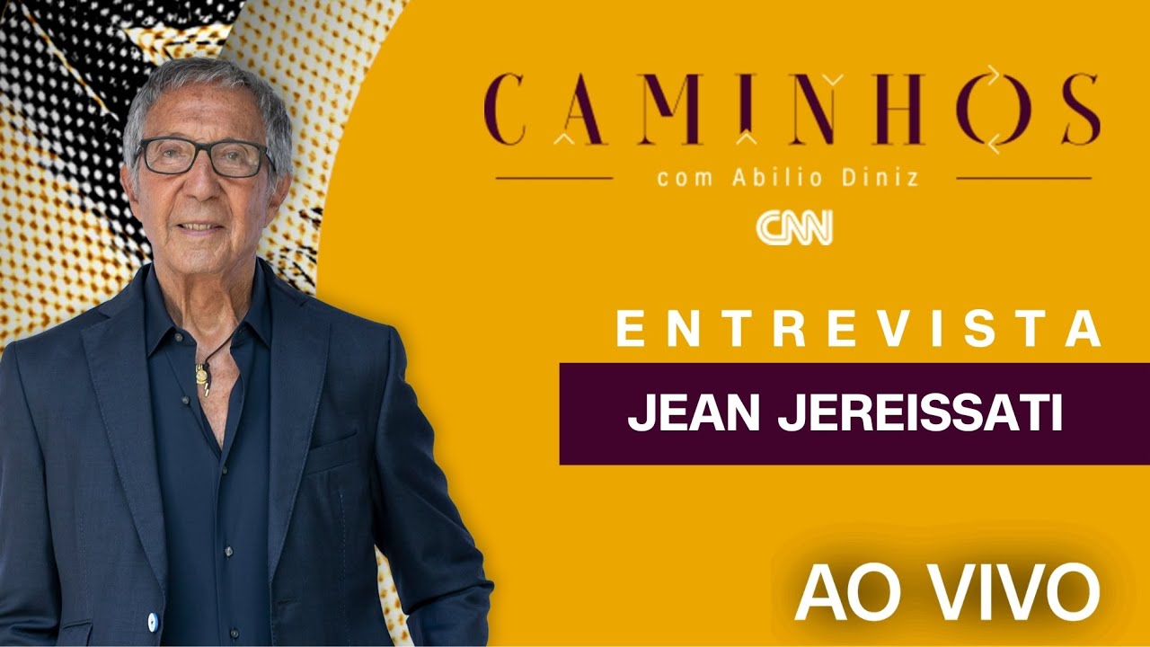 AO VIVO: CAMINHOS COM ABILIO DINIZ – JEAN JEREISSATI | 17/11/2022