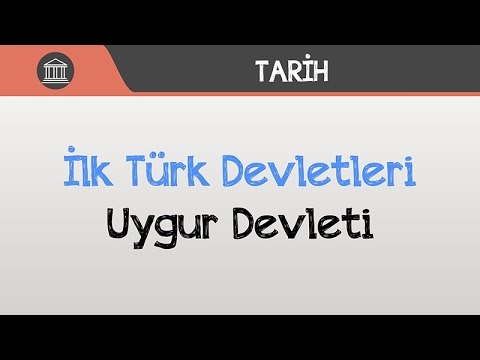 İlk Türk Devletleri - Uygur Devleti