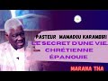 LE SECRET DE LA VIE CHRÉTIENNE ÉPANOUIE || PASTEUR MAMADOU KARAMBIRI