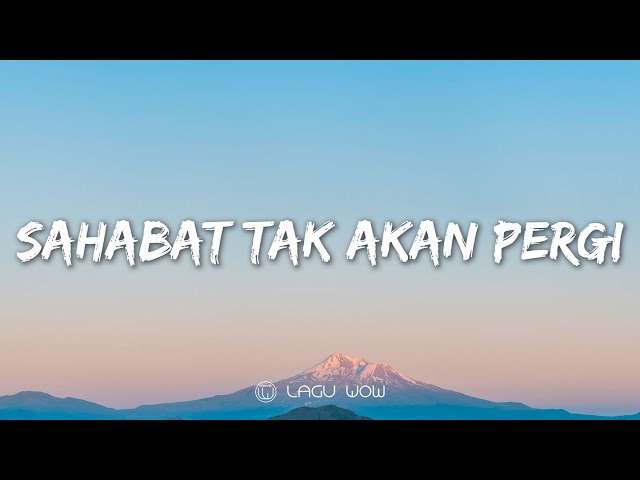 BETRAND PETO Feat ANNETH DELLIECIA - Sahabat Tak Akan Pergi (Lyrics) class=