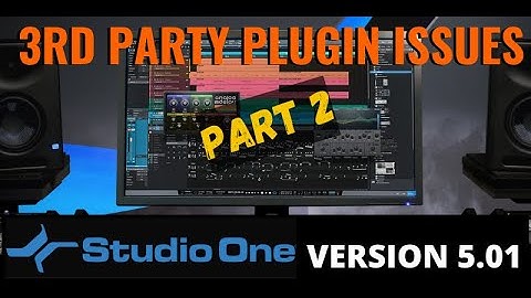 Studio One 5.0.1 | 3rd Party Plugin Issues Part 2