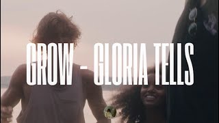 Grow - Gloria Tells (Lyric)
