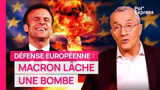 Défense européenne : Macron lâche une bombe