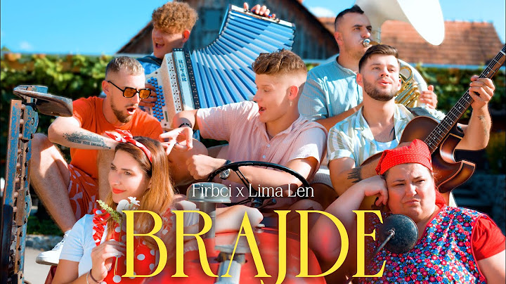 FIRBCI x LIMA LEN - BRAJDE (Official SLO)