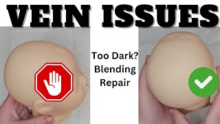 Reborn vein help, how to tell if they are too dark and tips for repair