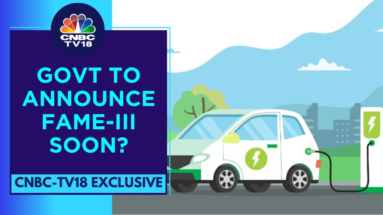 govt-likely-to-announce-fame-iii-before-feb-with-12-000-cr-outlay-for