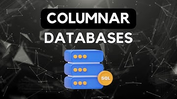 What is a Columnar Database? Columnar Databases Explained
