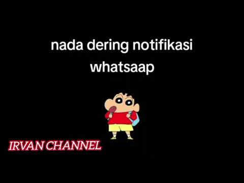 NADA DERING/Notifikasi WhatsApp lucu imut\\Viral tiktok!/Irvan Channel