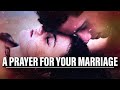 A Powerful Prayer For Your Marriage