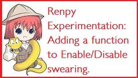 Renpy Experimentation 2 - Enable / Disable (Binary On/Off) Function