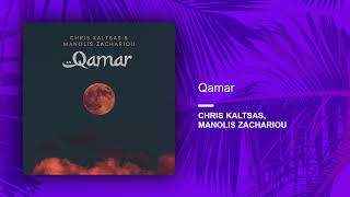 Chris Kaltsas, Zachariou Manolis - Qamar ( Release)