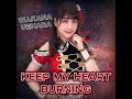 【上原わかな】Keep my heart burning【オリジナル曲】【Wakana Uehara Entrance Theme】