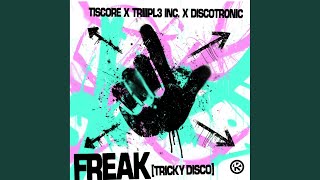 Freak (Tricky Disco) [Extended Mix]