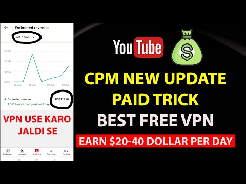 CPM new update | Best Free VPN | Earn $20 40 dollar per day