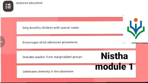 Inclusive education (Nistha module 1)100% correct