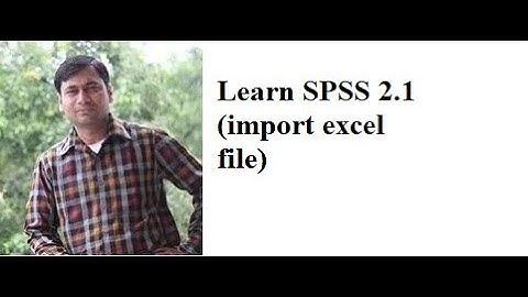 Learn SPSS 2.1 (import excel file)