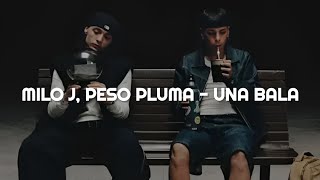 Watch Milo J  Peso Pluma Una Bala video