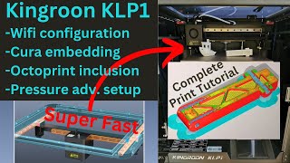 Kingroon KLP1  New Fast 3DPrinter | Full Configuration Review