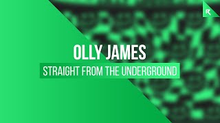 Olly James - Straight From The Underground (Extended Mix)