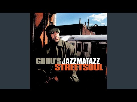 Guru – Jazzmatazz (Streetsoul) Vol.3 Guru's Jazzmatazz, Vol. 3: Streetsoul - YouTube