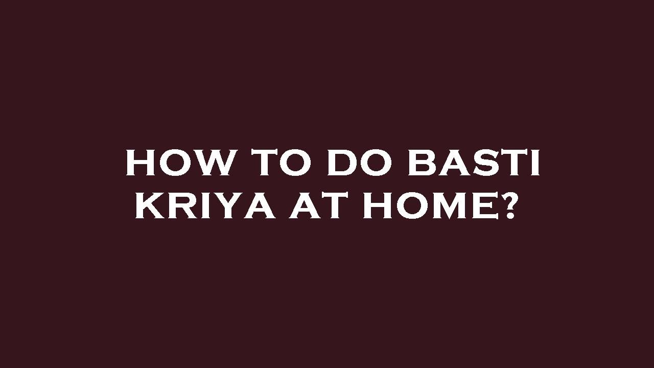 How to do basti kriya at home? - YouTube