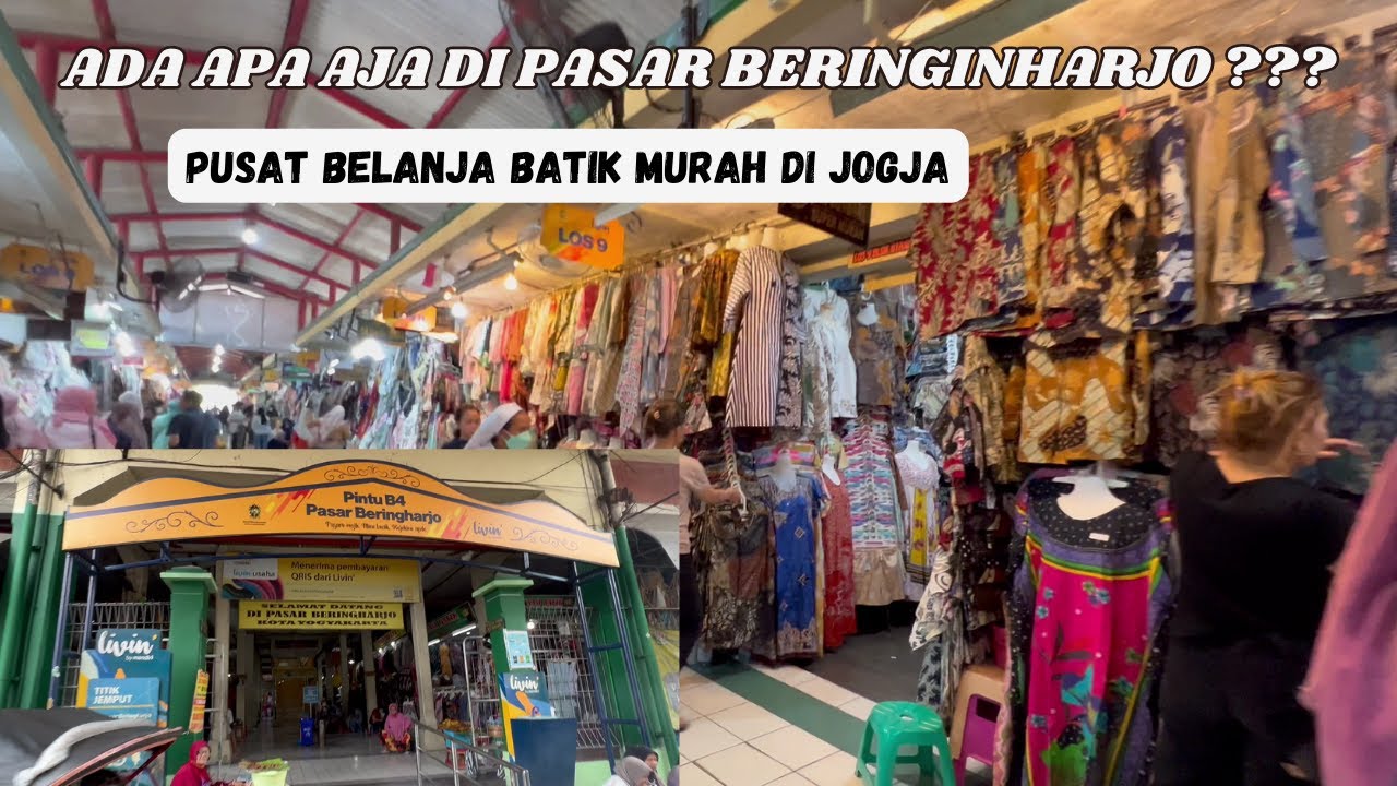 PASAR BERINGINHARJO YOGYAKARTA : KELILING PASAR BERINGINHARJO REKOMENDASI TEMPAT BELANJA BATIK MURAH