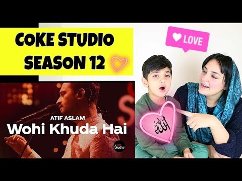 coke-studio-season-12-|-wohi-khuda-hai-|-atif-aslam-hamd-reaction