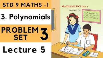 Class 9 Problem Set 3 Lecture 5 Polynomials Chapter 3 | Std 9th Maths 1 | Algebra PS 3 | Maharashtra