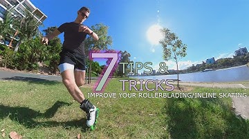 7 TIPS & TRICKS for Rollerblading/Inline Skating (Urban/City)